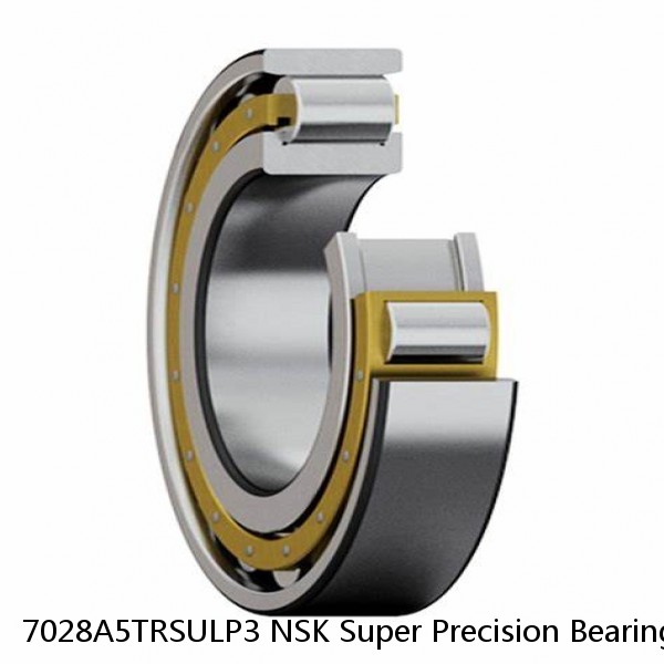 7028A5TRSULP3 NSK Super Precision Bearings